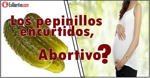 son abortivos los pepinillos encurtidos